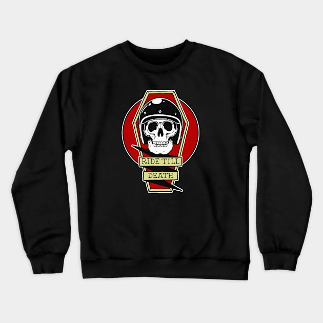 ride till death Crewneck Sweatshirt by jonyblackeyestattoo